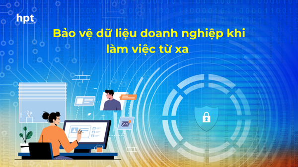 Cách bảo vệ dữ liệu doanh nghiệp làm việc từ xa với YubiKey
