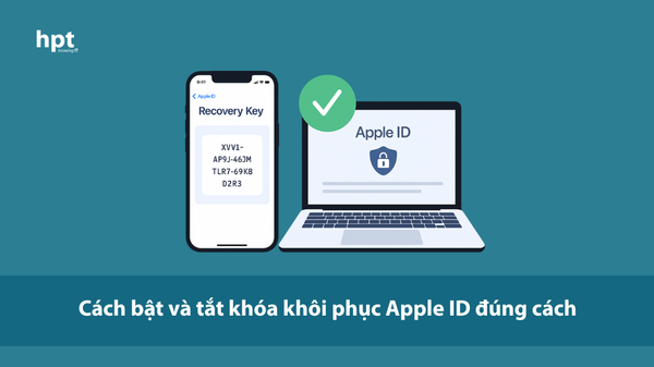 Hướng dẫn bật hoặc tắt khóa khôi phục Apple ID đúng cách: Khi nào nên dùng và giải pháp thay thế an toàn hơn