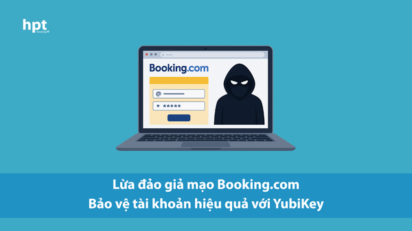 Cảnh báo giả mạo Booking.com: Giữ an toàn tài khoản trong môi trường số