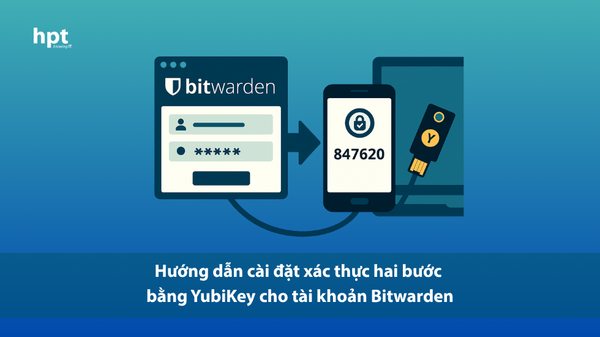 Hướng dẫn cài đặt xác thực hai bước bằng YubiKey cho tài khoản Bitwarden