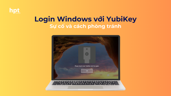Một số kinh nghiệm khi Login Windows với YubiKey