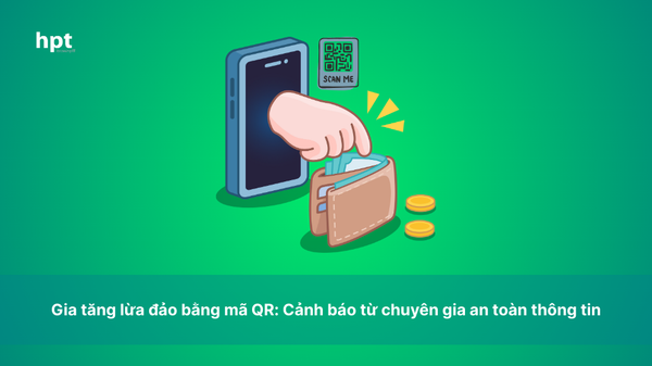 Gia tăng lừa đảo bằng mã QR: Cảnh báo từ chuyên gia an toàn thông tin