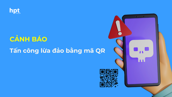 Cảnh báo tấn công lừa đảo bằng mã QR, bỏ qua xác thực 2 yếu tố
