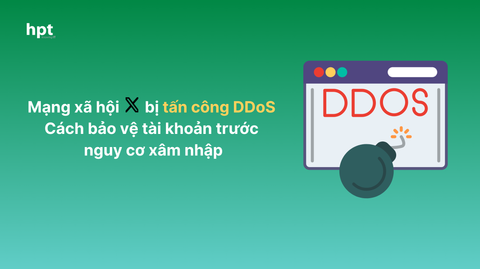 Mạng xã hội X bị tấn công DDoS – Cách bảo vệ tài khoản trước nguy cơ xâm nhập