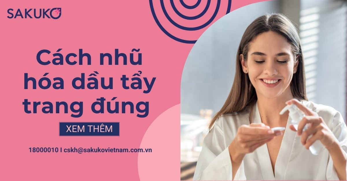 Cách nhũ hóa dầu tẩy trang đúng để tránh mụn và chăm sóc da khỏe mạnh