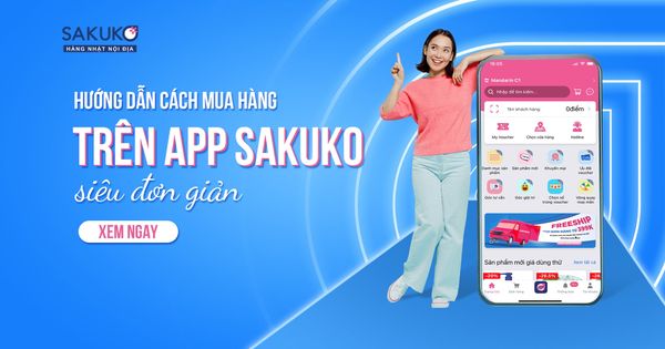 HƯỚNG DẪN CÁCH MUA HÀNG TRÊN APP SAKUKO SIÊU ĐƠN GIẢN