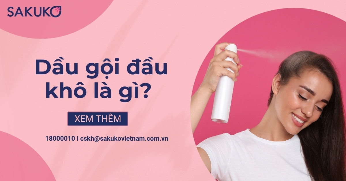 Dầu gội đầu khô là gì? Bí quyết sở hữu mái tóc bồng bềnh
