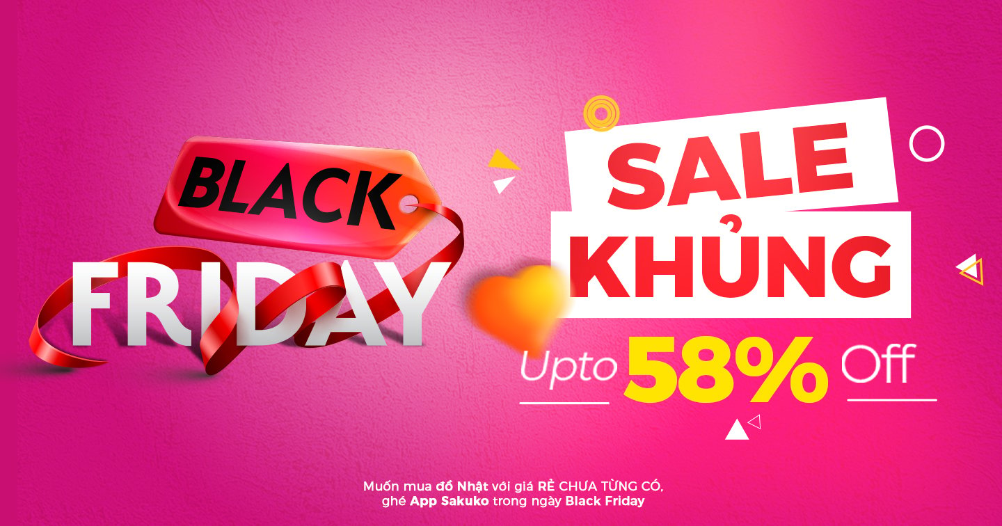 “BLACK FRIDAY” - APP SAKUKO SALE SẬP SÀN LÊN ĐẾN 58%