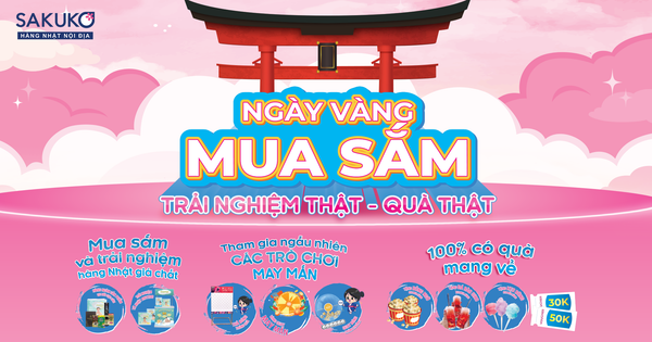 CHUỖI SỰ KIỆN “NGÀY VÀNG MUA SẮM” THÁNG 4 CỦA SAKUKO