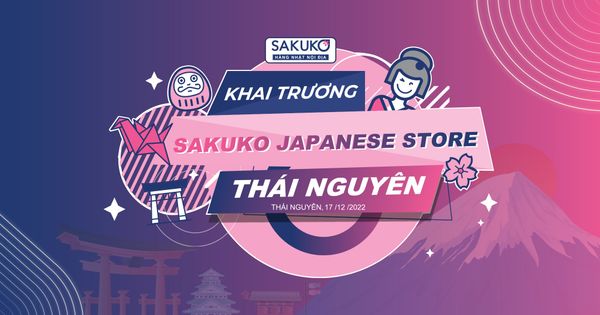 SĂN ƯU ĐÃI KHỦNG TRONG DỊP KHAI TRƯƠNG SIÊU THỊ HÀNG NHẬT NHƯỢNG QUYỀN SAKUKO THÁI NGUYÊN