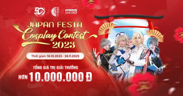 JAPAN FESTA COSPLAY CONTEST 2023 - MỪNG KỶ NIỆM 50 NĂM QUAN HỆ NGOẠI GIAO VIỆT - NHẬT