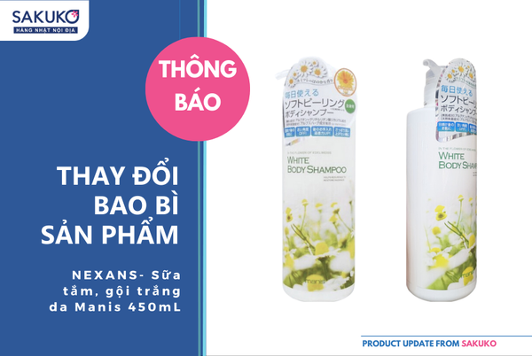 Thông báo thay đổi bao bì sản phẩm NEXANS- Sữa tắm, gội trắng da Manis 450mL