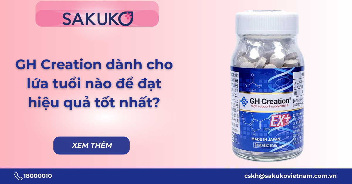 GH Creation dành cho lứa tuổi nào để đạt hiệu quả tốt nhất?