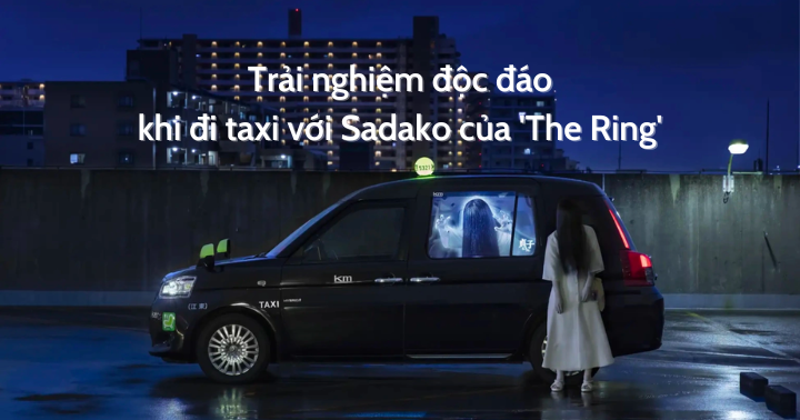 Nhật Bản mang đến trải nghiệm độc đáo khi đi taxi với Sadako của 'The Ring'