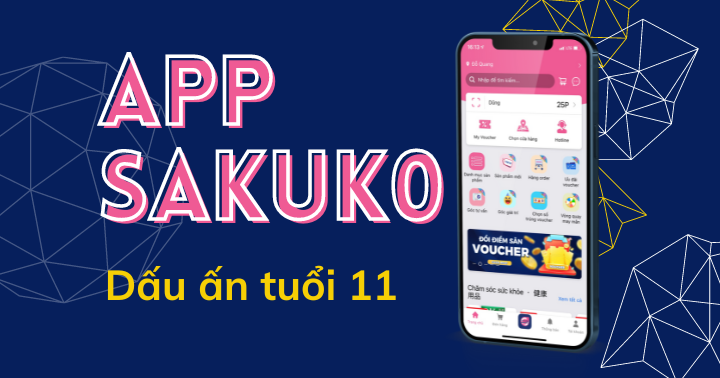 App Sakuko - dấu ấn tuổi 11 hướng đến việc gia tăng trải nghiệm của người dùng, giúp gia đình Việt sống chất lượng, tiện lợi hơn