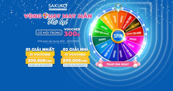 VÒNG QUAY MAY MẮN TRỞ LẠI - THAM GIA NGAY ĐỂ CÓ CƠ HỘI TRÚNG VOUCHER 300K