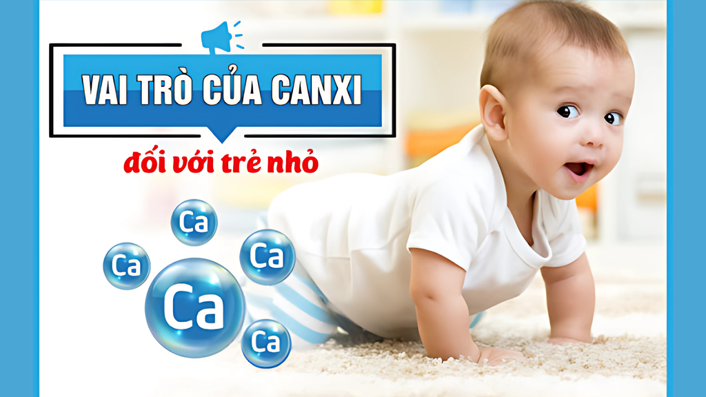 Nhu cầu và vai trò của canxi đối với trẻ
