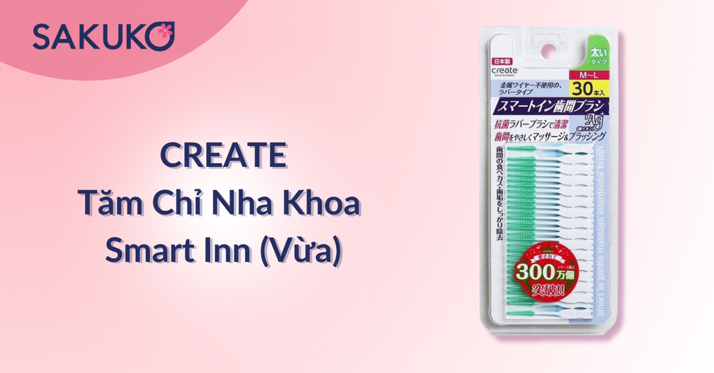 CREATE - Tăm Nha Khoa Smart Inn Cỡ Vừa