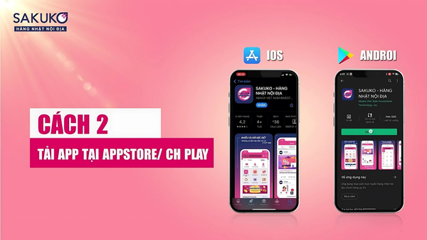 Tải qua Appstore hoặc CH Play
