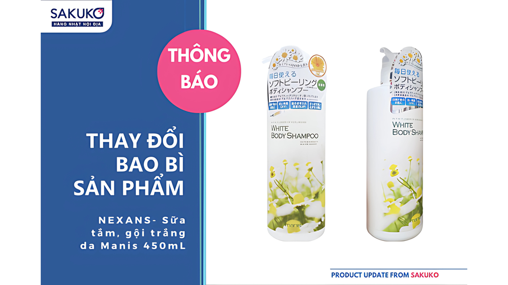 Thông báo thay đổi bao bì sản phẩm NEXANS- Sữa tắm, gội trắng da Manis 450mL