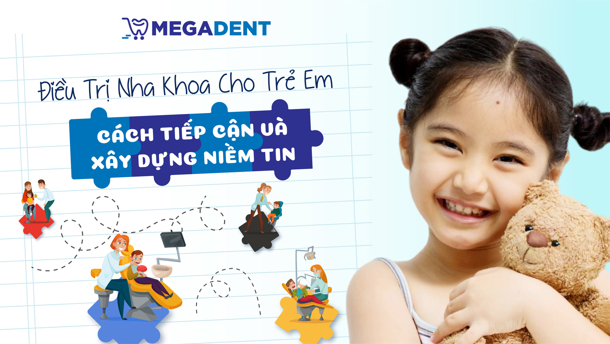 Chăm sóc răng miệng cho trẻ: Cách tiếp cận và tạo dựng niềm tin