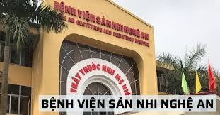Giới thiệu tổng quan về Bệnh viện Sản Nhi Nghệ An