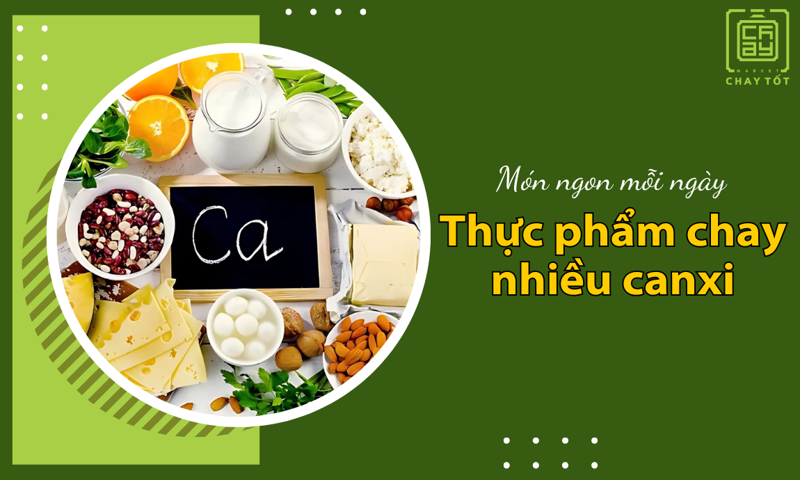 Top 23 thực phẩm chay nhiều canxi HÀNG ĐẦU, tốt cho sức khỏe