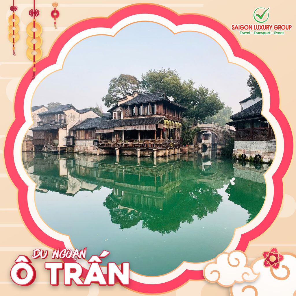 Mê hoặc Ô Trấn - thị trấn sông nước Giang Nam nghìn năm tuổi