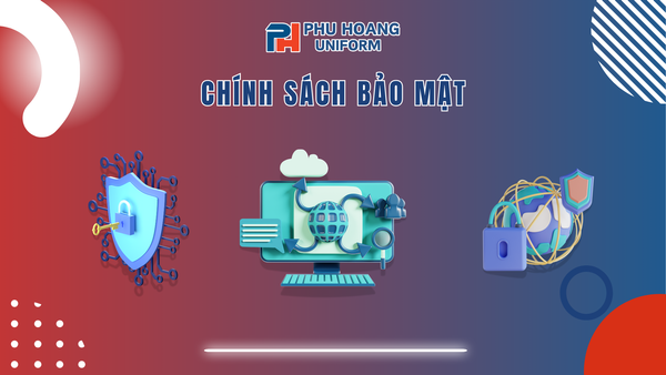 CHÍNH SÁCH BẢO MẬT