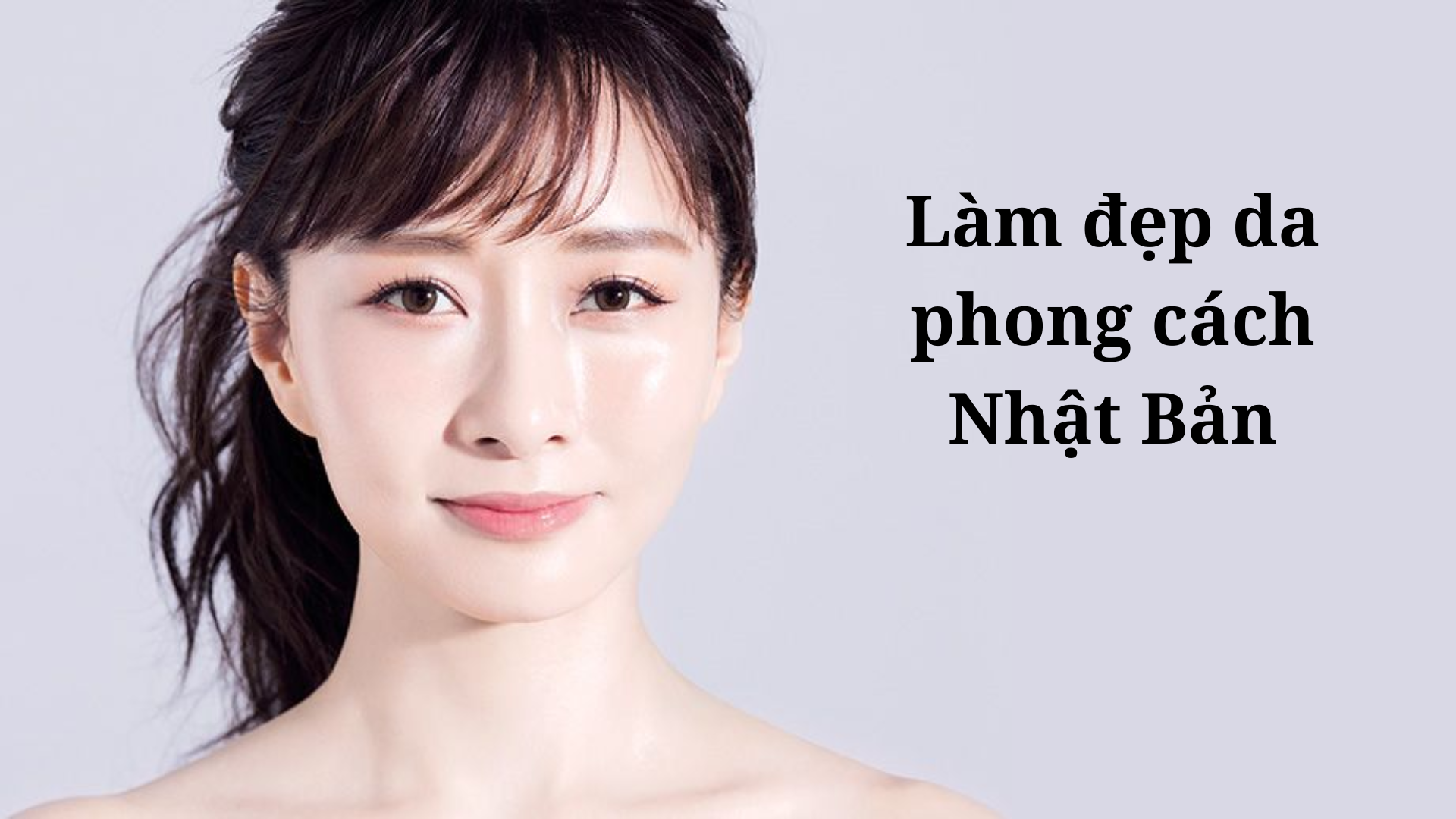 Làm đẹp da phong cách Nhật Bản: Bí quyết giúp bạn trẻ ra cả chục tuổi