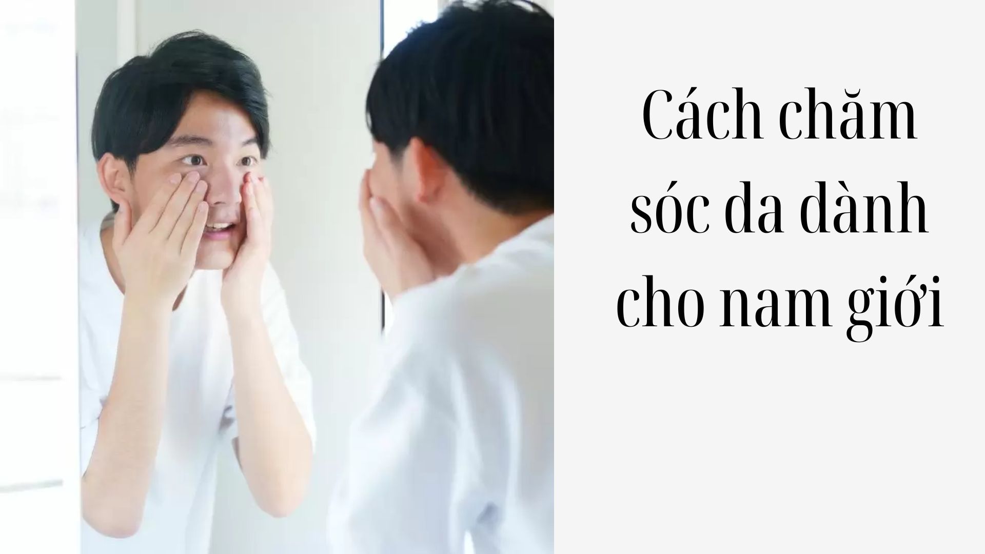 Cách chăm sóc da dành cho nam giới