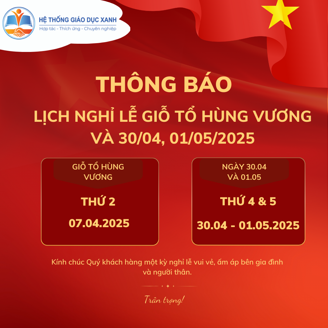 Thông báo việc nghỉ Giỗ Tổ Hùng Vương, ngày chiến thắng 30/04 và Ngày Quốc tế lao động 1/5 năm 2025