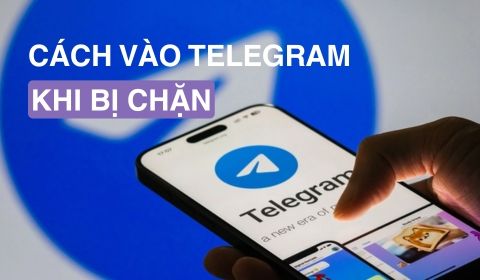 3 Cách vào Telegram khi bị chặn - Hướng dẫn chi tiết an toàn
