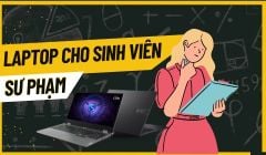 Top 10 laptop cho sinh viên sư phạm, giáo viên, mỏng nhẹ, bền