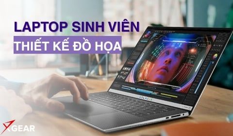 Top 7 Laptop Cho Sinh Viên Thiết Kế Đồ Họa Giá Tốt Năm 2026