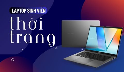 Laptop cho sinh viên thiết kế thời trang - Top 11 lựa chọn tốt, đáng mua 2026
