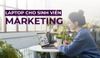 15 Laptop dành cho sinh viên Marketing, cấu hình ổn, giá tốt 2025