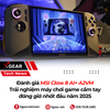 Đánh giá thực tế MSI Claw 8 AI+ A2VM-079VN: Trải nghiệm máy chơi game cầm tay đáng giá nhất đầu năm 2025