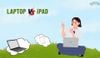 Sinh viên nên mua iPad hay laptop - Hướng dẫn chọn mua thiết bị học tập phù hợp năm 2025