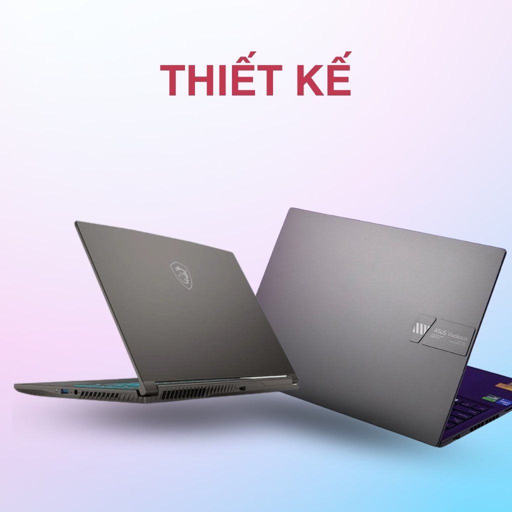 so sánh thiết kế laptop ASUS và laptop MSI