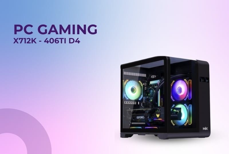 PC Gaming X712K - 406Ti D4