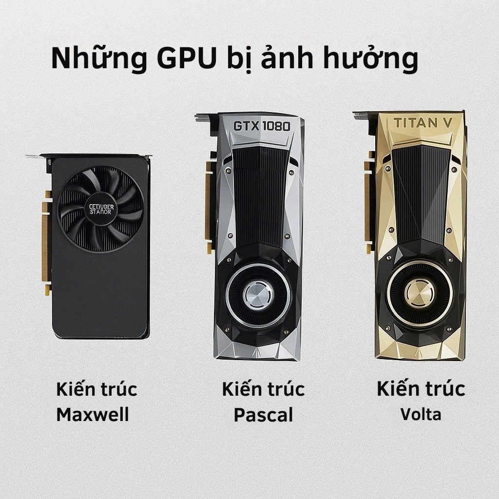 những gpu bị ảnh hưởng khi nvidia ngừng hỗ trợ driver