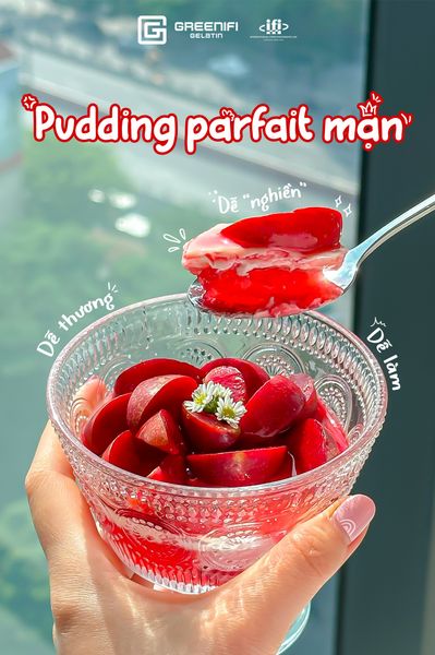 MÓN NGON TỪ GELATIN: PUDDING PARFAIT MẬN NỮ HOÀNG