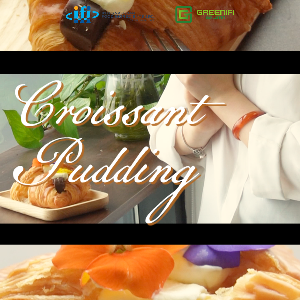 CROISSANT KẸP PUDDING – MÓN BÁNH “2 TRONG 1” CHO MENU CAFE HIỆN ĐẠI