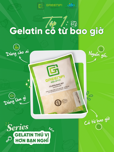 [Series Gelatin thú vị hơn bạn nghĩ - tập 1: Gelatin có từ bao giờ]