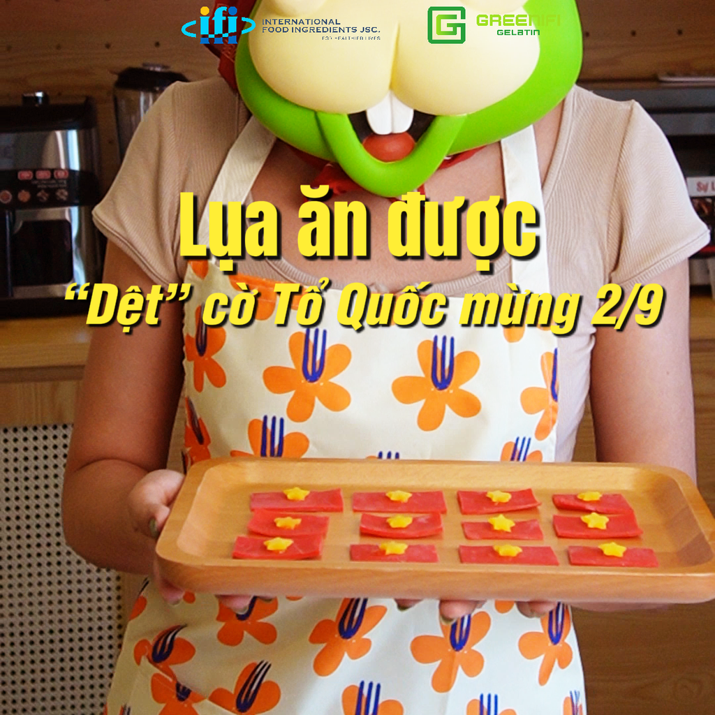 “DỆT” CỜ TỔ QUỐC CÙNG GREENIFI GELATIN – NIỀM TỰ HÀO SẢN PHẨM VIỆT NAM VƯƠN TẦM QUỐC TẾ