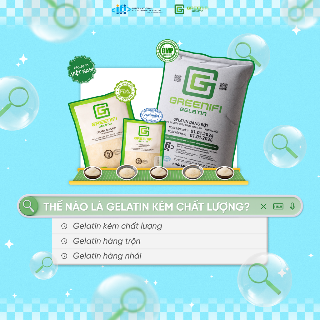 GELATIN KÉM CHẤT LƯỢNG LÀ GÌ? CÁCH NHẬN BIẾT GELATIN KÉM CHẤT LƯỢNG