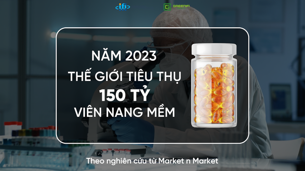 TỐI ƯU SẢN XUẤT VIÊN NANG VỚI GREENIFI GELATIN: ĐỘ TINH KHIẾT VÀ HIỆU QUẢ VƯỢT TRỘI