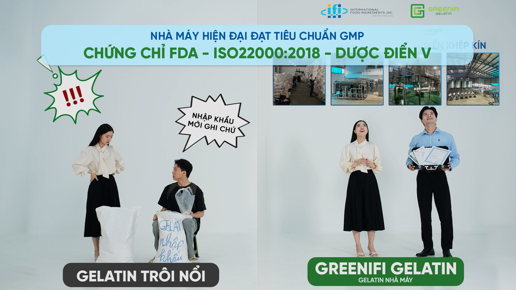 TẬP 5: GREENIFI GELATIN: CHỨNG CHỈ “XỊN”, NHÀ MÁY CHUẨN GMP, CHẤT LƯỢNG ĐẲNG CẤP