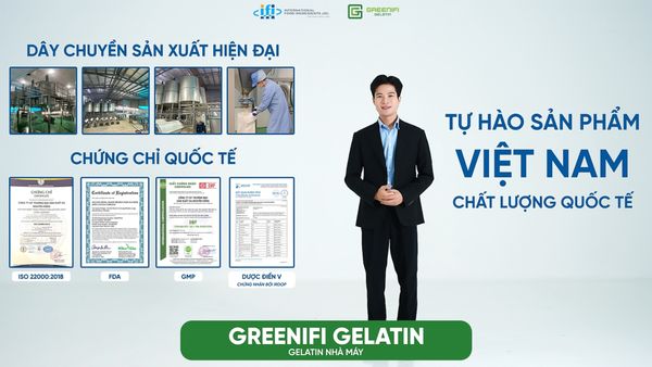 GREENIFI GELATIN – ĐỐI TÁC ĐÁNG TIN CẬY, GIẢI PHÁP SẢN XUẤT BỀN VỮNG.